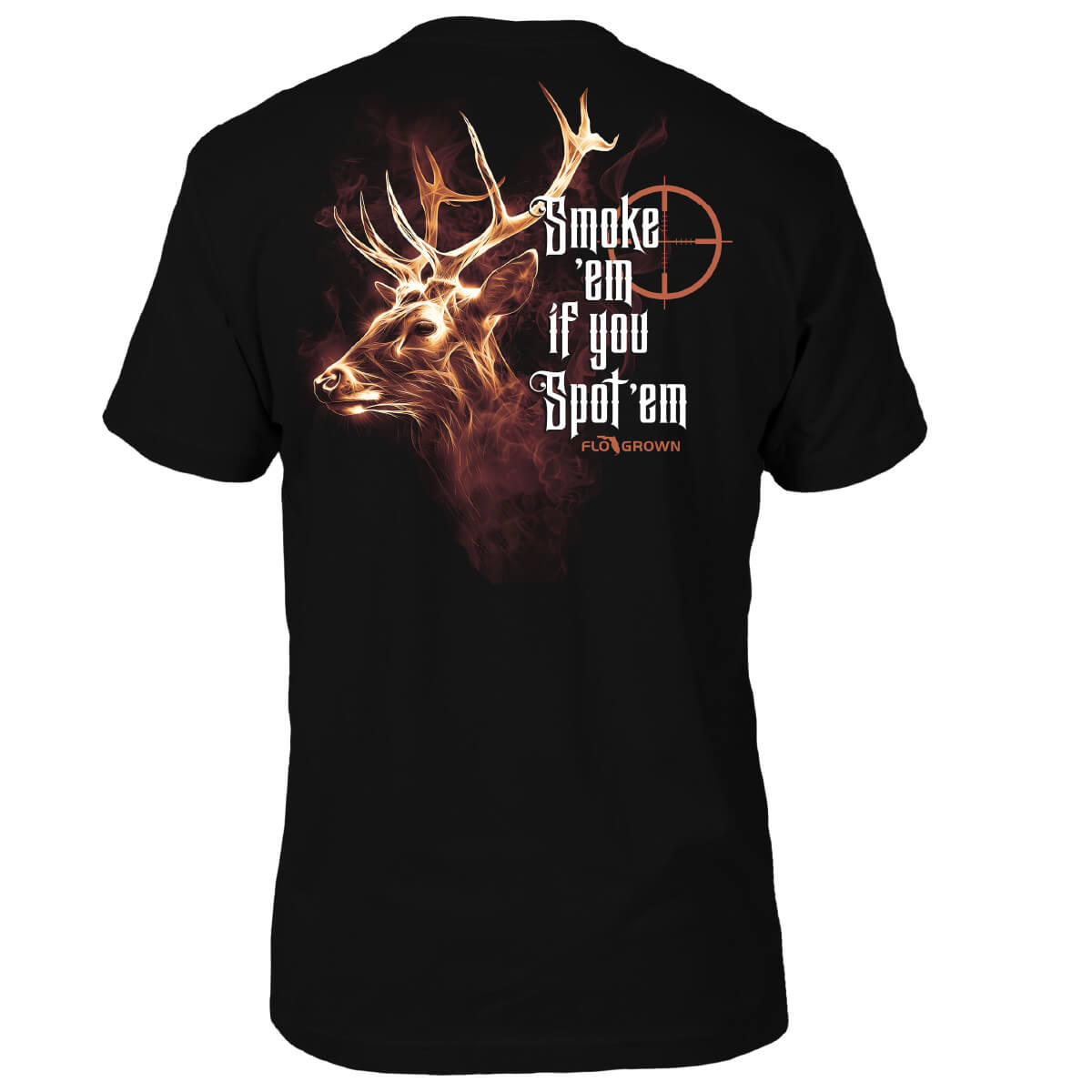 Black t-shirt with a buck and reticle and the phrase "Smoke 'em if you Spot 'em"