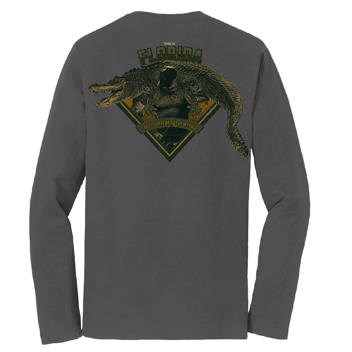 Get Your Fear Out of My Face Long Sleeve