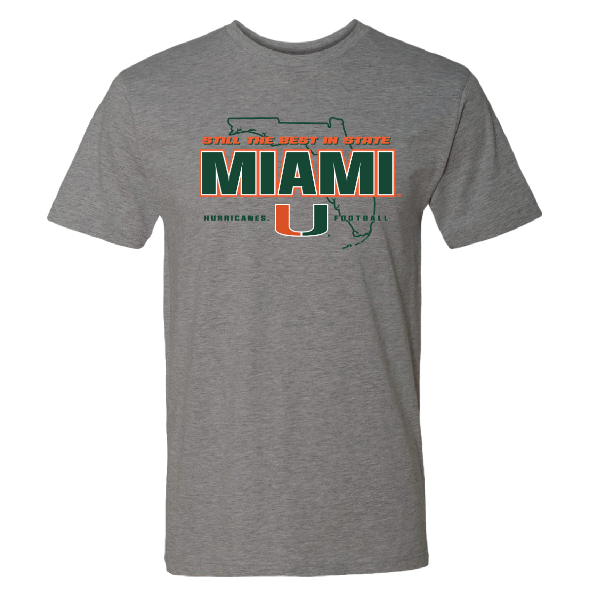 Front view with the Miami Hurricanes logo in center chest and text 'STILL THE BEST IN STATE MIAMI'.