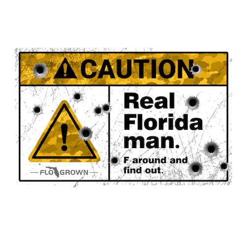 Caution: Florida Man Decal