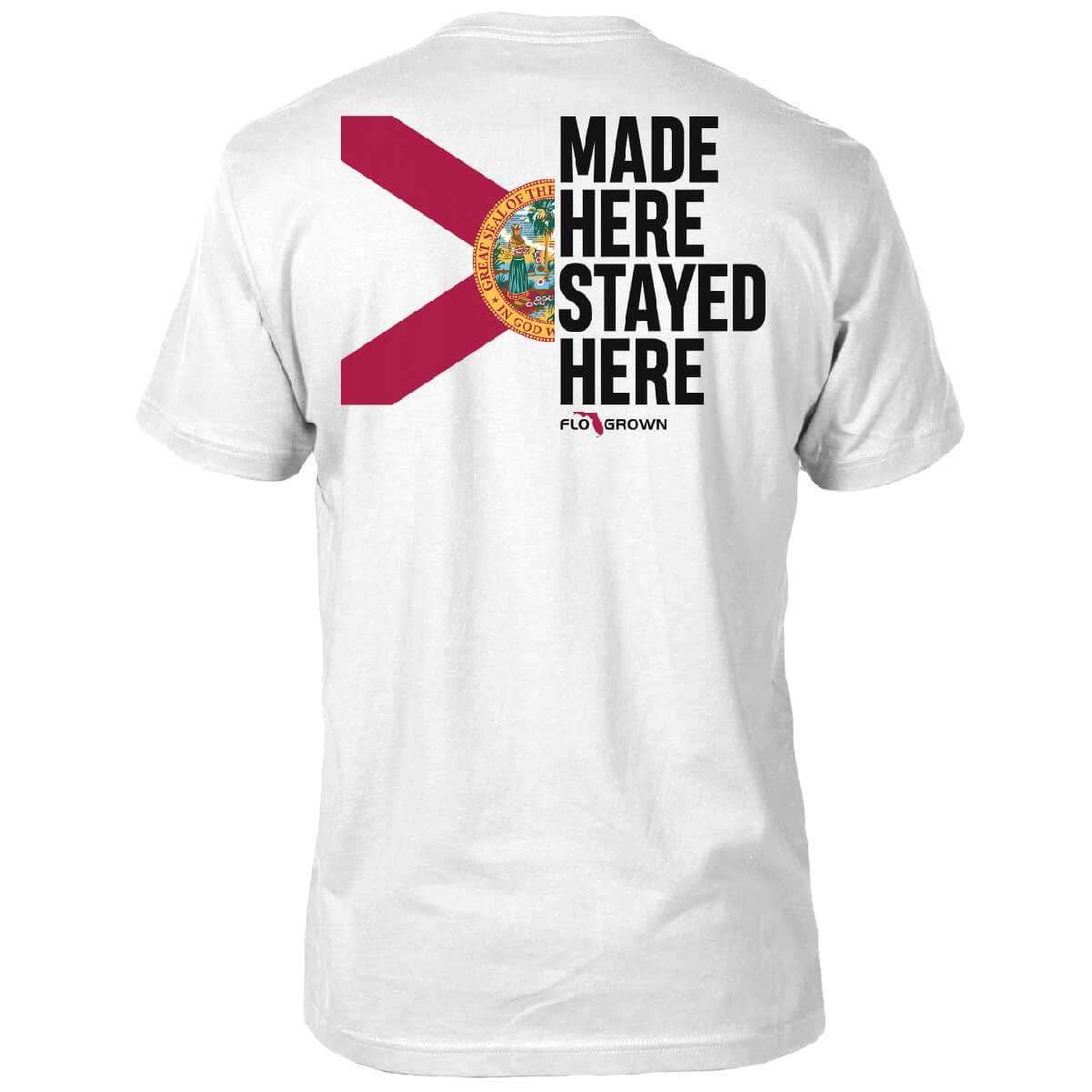 Made Here Stayed Here Tee - Back