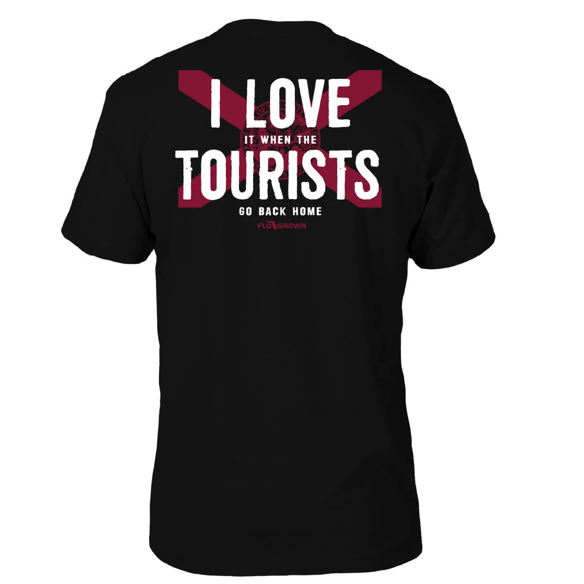 Black t-shirt with red Florida flag and text ' I LOVE IT WHEN TOURISTS GO BACK HOME' on the back