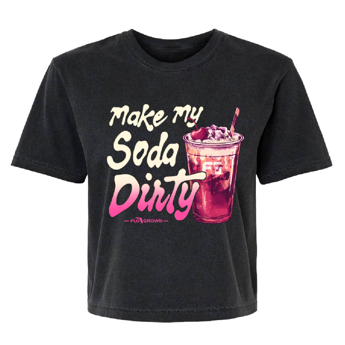 Black tee with a soda cup and text 'MAKE MY SODA DIRTY'.