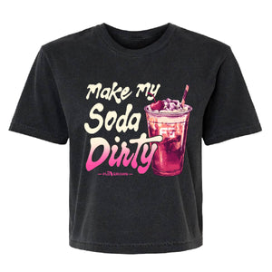 Black tee with a soda cup and text 'MAKE MY SODA DIRTY'.
