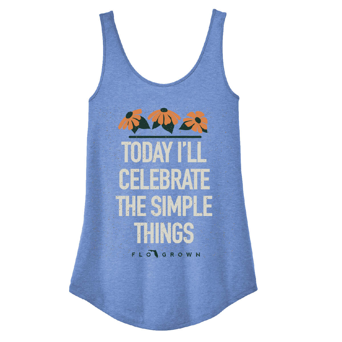 Blue women's tank top with flowers and text 'TODAY I'LL CELEBRATE THE SIMPLE THINGS' on the front.