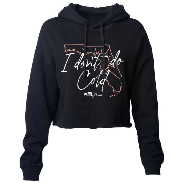 I Don't Do Cold Crop Top Hoodie – FloGrown